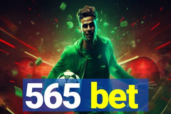 565 bet